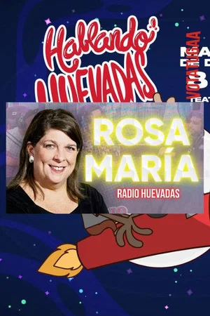 Постер: RADIO HUEVADAS FT. ROSA MARÍA PALACIOS