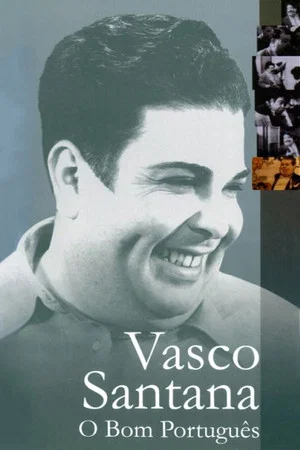 Постер: Vasco Santana: O Bom Português