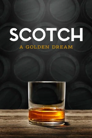 Постер: Scotch: A Golden Dream