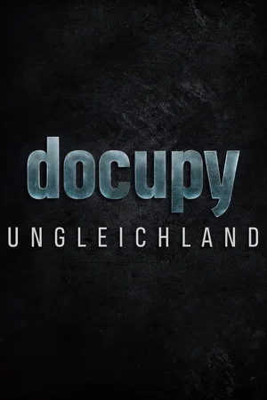 Постер: Ungleichland - Wie aus Reichtum Macht wird