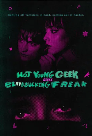 Постер: Hot Young Geek Seeks Blood-Sucking Freak