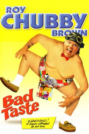 Постер: Roy Chubby Brown: Bad Taste