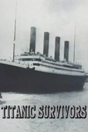 Постер: Titanic Survivors