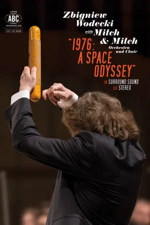 Постер: 1976: A Space Odyssey | Zbigniew Wodecki with Mitch & Mitch Orchestra and Choir