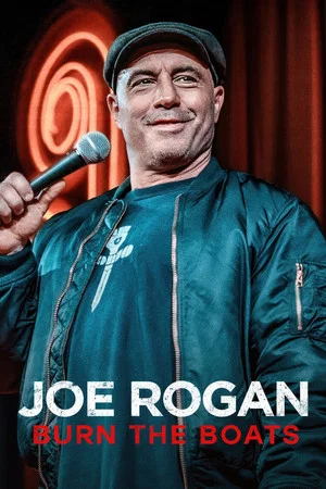 Постер: Joe Rogan: Burn the Boats
