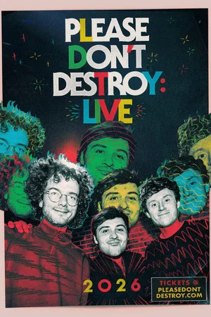 Постер: Please Don't Destroy LIVE: Full Sketch Special / Tour Doc