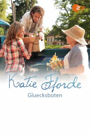 Постер: Katie Fforde - Glücksboten