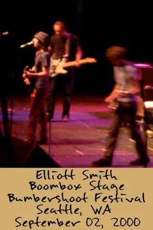 Постер: Elliott Smith: Live at Bumbershoot Festival 2000