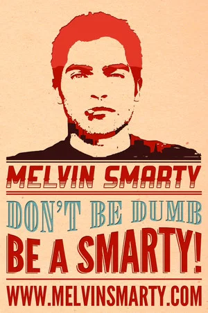 Постер: Melvin Smarty