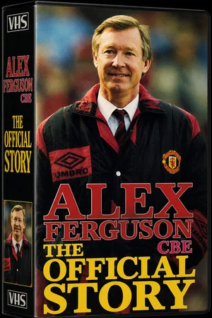 Постер: Alex Ferguson - The Official Story