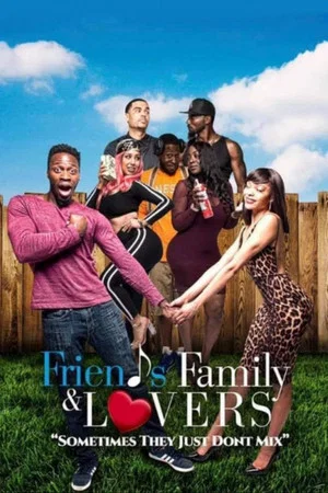 Постер: Friends Family & Lovers