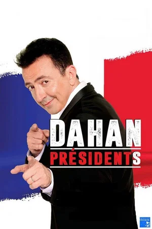 Постер: Gérald Dahan président(s)