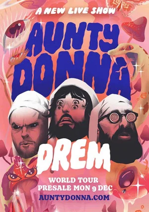 Постер: Aunty Donna: Drem
