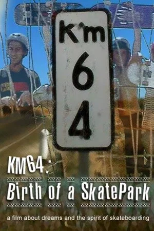 Постер: KM64: Birth of a SkatePark