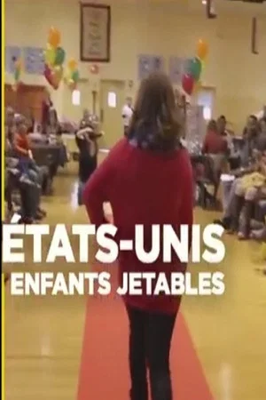 Постер: Etats-Unis, enfants jetables