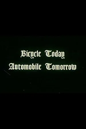 Постер: Bicycle Today, Automobile Tomorrow.