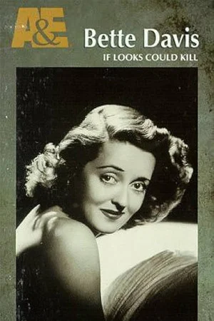 Постер: Biography: Bette Davis — If Looks Could Kill