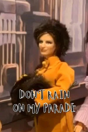 Постер: Don't Rain on My Parade