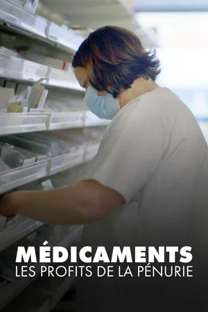 Постер: Médicaments : Les Profits de la pénurie