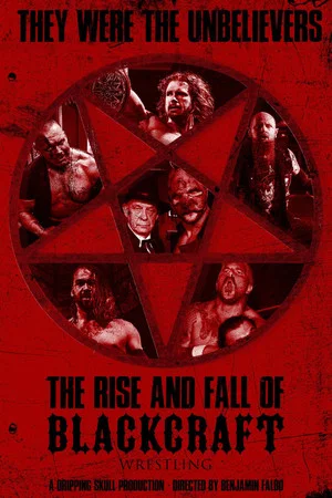 Постер: The Rise and Fall of Blackcraft Wrestling