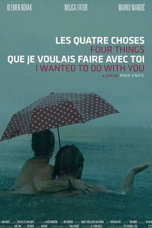 Постер: Four Things I Wanted to Do with You