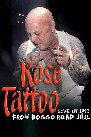 Постер: Rose Tattoo - Live In 1993 From Boggo Road Jail