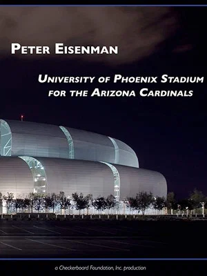Постер: Peter Eisenman: University of Phoenix Stadium for the Arizona Cardinals