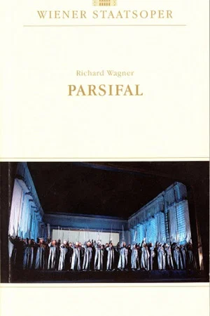 Постер: Parsifal - Wiener Staatsoper