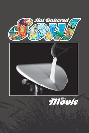 Постер: Hot Buttered Soul: The Movie