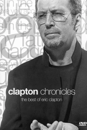 Постер: Clapton Chronicles: The Best of Eric Clapton