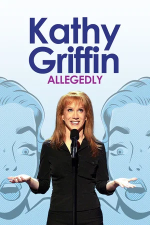 Постер: Kathy Griffin: Allegedly