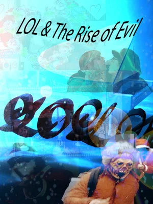 Постер: LOL & der Aufstieg des Bösen