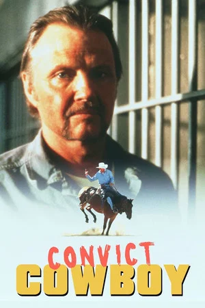 Постер: Convict Cowboy