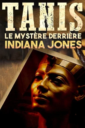 Постер: Tanis : Le Mystère derrière Indiana Jones