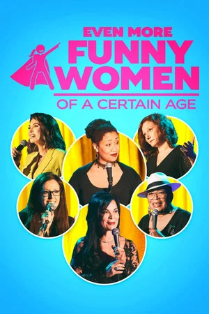 Постер: Even More Funny Women of a Certain Age