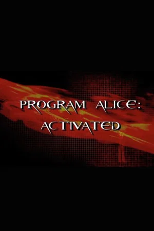Постер: Program Alice: Activated