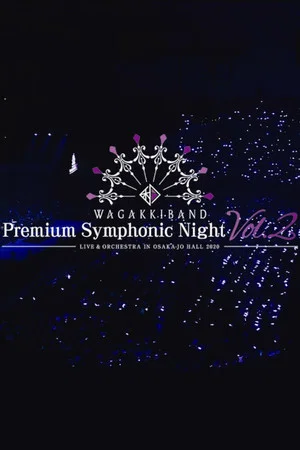 Постер: Wagakki Band Premium Symphonic Night Vol.2 - Live & Orchestra - in Osaka-jo Hall