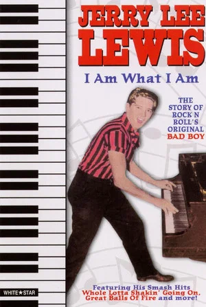 Постер: Jerry Lee Lewis: I Am What I Am