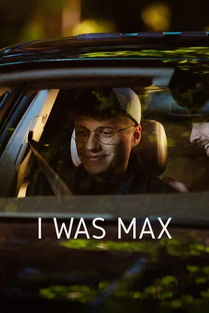 Постер: I Was Max