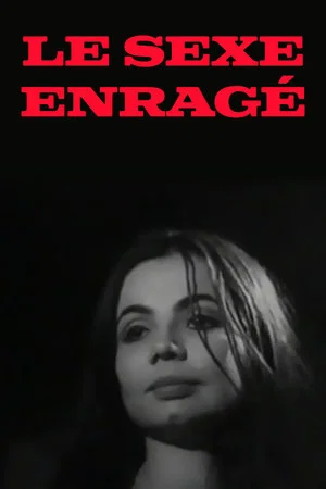 Постер: Le sexe enragé