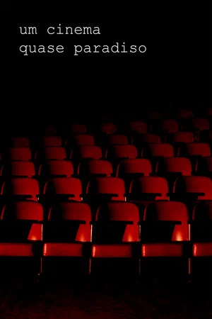Постер: Um Cinema Quase Paradiso