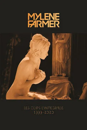 Постер: Mylène Farmer : Les Clips L'Intégrale (1999-2020)