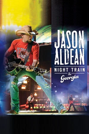 Постер: Jason Aldean: Night Train to Georgia