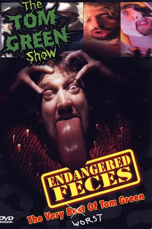 Постер: Endangered Feces - The Very Worst of The Tom Green Show