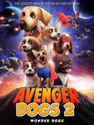 Постер: Avenger Dogs 2: Wonder Dogs