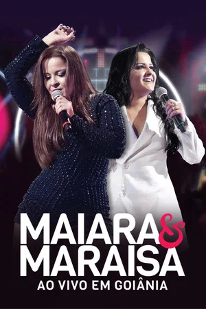 Постер: Maiara e Maraisa – Ao Vivo em Goiânia