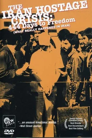 Постер: 444 Days to Freedom: What Really Happened in Iran