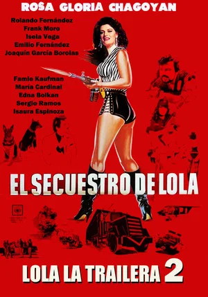Постер: El Secuestro De Lola - Lola La Trailera 2