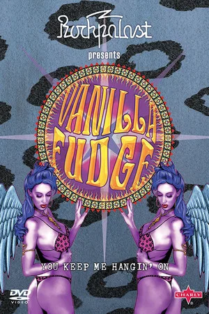 Постер: Vanilla Fudge | You Keep Me Hangin' On