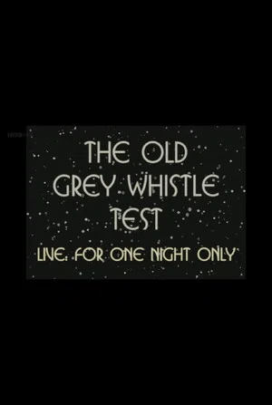 Постер: The Old Grey Whistle Test: Live for One Night Only